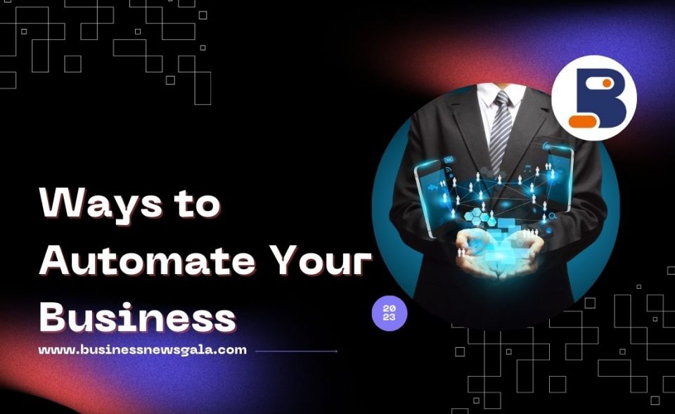 Ways to Automate Your Business