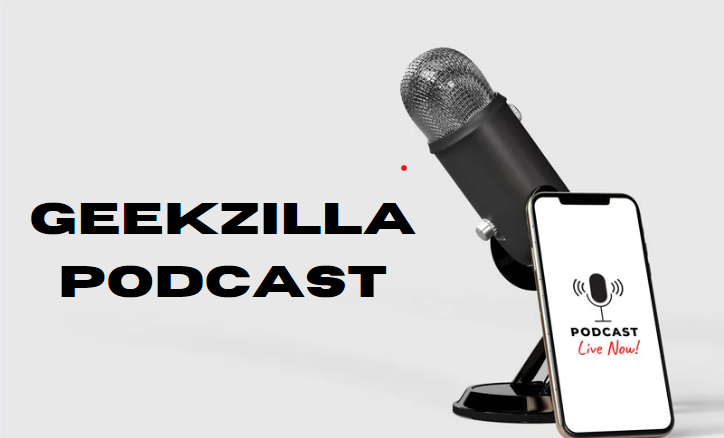 GeekZilla Podcast